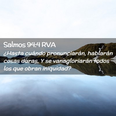 Picture 02 - Salmos 94:4 RVA - ¿Hasta cuándo pronunciarán, hablarán cosas - Bible Verse Picture