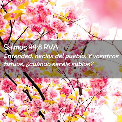 Picture 02 - Salmos 94:8 RVA - Entended, necios del pueblo; Y vosotros fatuos, - Bible Verse Picture