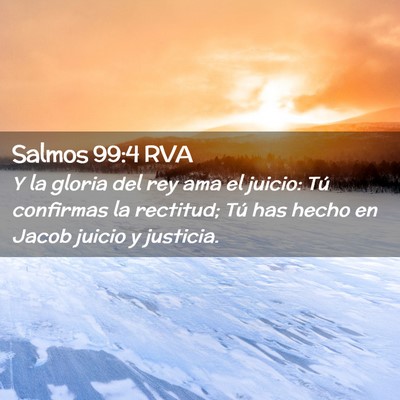 Picture 02 - Salmos 99:4 RVA - Y la gloria del rey ama el juicio: Tú confirmas - Bible Verse Picture