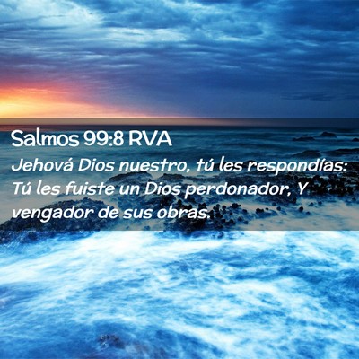 Picture 02 - Salmos 99:8 RVA - Jehová Dios nuestro, tú les respondías: Tú - Bible Verse Picture