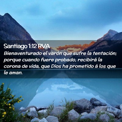 Picture 02 - Santiago 1:12 RVA - Bienaventurado el varón que sufre la tentación; - Bible Verse Picture