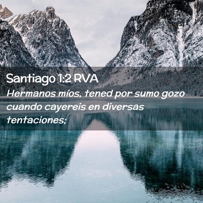 Picture 02 - Santiago 1:2 RVA - Hermanos míos, tened por sumo gozo cuando - Bible Verse Picture