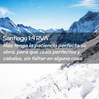 Picture 02 - Santiago 1:4 RVA - Mas tenga la paciencia perfecta su obra, para que - Bible Verse Picture