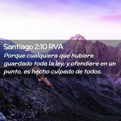 Picture 02 - Santiago 2:10 RVA - Porque cualquiera que hubiere guardado toda la - Bible Verse Picture