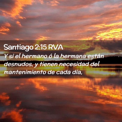Picture 02 - Santiago 2:15 RVA - Y si el hermano ó la hermana están desnudos, y - Bible Verse Picture