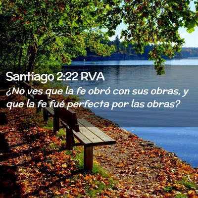 Picture 02 - Santiago 2:22 RVA - ¿No ves que la fe obró con sus obras, y que la - Bible Verse Picture