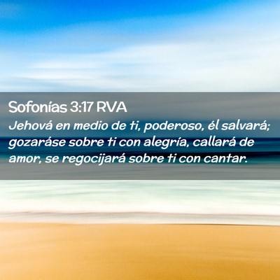 Picture 02 - Sofonías 3:17 RVA - Jehová en medio de ti, poderoso, él salvará; - Bible Verse Picture
