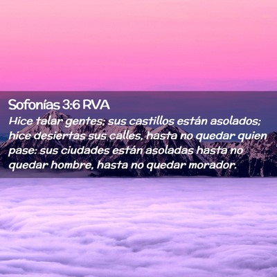 Picture 02 - Sofonías 3:6 RVA - Hice talar gentes; sus castillos están asolados; - Bible Verse Picture