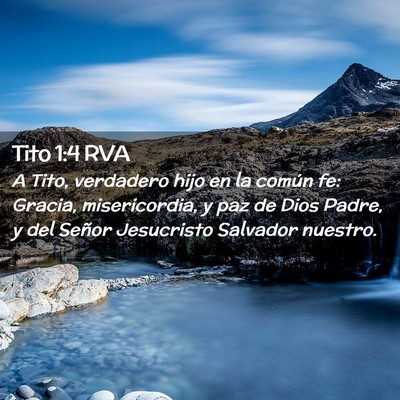 Picture 02 - Tito 1:4 RVA - A Tito, verdadero hijo en la común fe: Gracia, - Bible Verse Picture