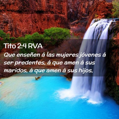 Picture 02 - Tito 2:4 RVA - Que enseñen á las mujeres jóvenes á ser - Bible Verse Picture