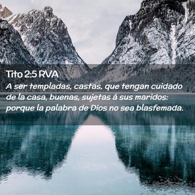 Picture 02 - Tito 2:5 RVA - A ser templadas, castas, que tengan cuidado de la - Bible Verse Picture