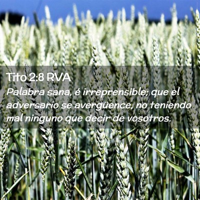 Picture 02 - Tito 2:8 RVA - Palabra sana, é irreprensible; que el adversario - Bible Verse Picture