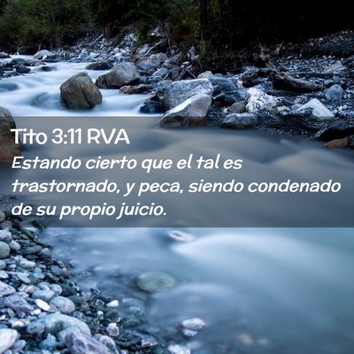 Picture 02 - Tito 3:11 RVA - Estando cierto que el tal es trastornado, y peca, - Bible Verse Picture