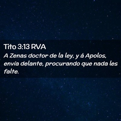 Picture 02 - Tito 3:13 RVA - A Zenas doctor de la ley, y á Apolos, envía - Bible Verse Picture