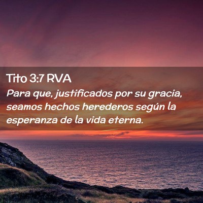 Picture 02 - Tito 3:7 RVA - Para que, justificados por su gracia, seamos - Bible Verse Picture