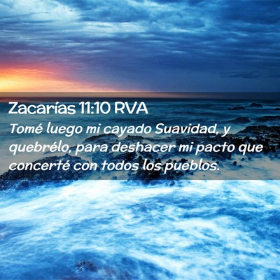 Picture 02 - Zacarías 11:10 RVA - Tomé luego mi cayado Suavidad, y quebrélo, para - Bible Verse Picture