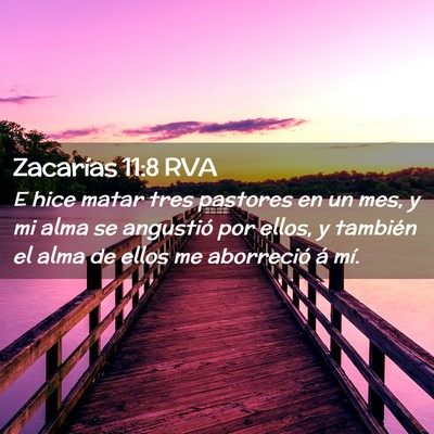 Picture 02 - Zacarías 11:8 RVA - E hice matar tres pastores en un mes, y mi alma - Bible Verse Picture