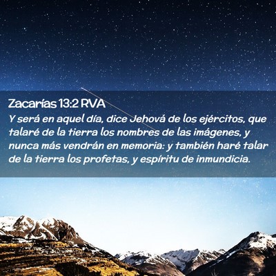Picture 02 - Zacarías 13:2 RVA - Y será en aquel día, dice Jehová de los - Bible Verse Picture