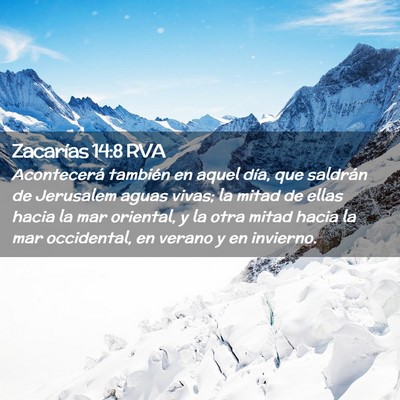 Picture 02 - Zacarías 14:8 RVA - Acontecerá también en aquel día, que saldrán - Bible Verse Picture