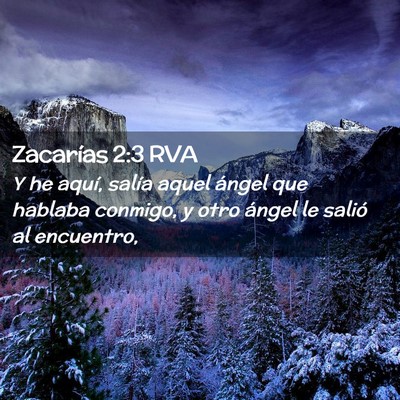 Picture 02 - Zacarías 2:3 RVA - Y he aquí, salía aquel ángel que hablaba - Bible Verse Picture