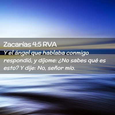 Picture 02 - Zacarías 4:5 RVA - Y el ángel que hablaba conmigo respondió, y - Bible Verse Picture