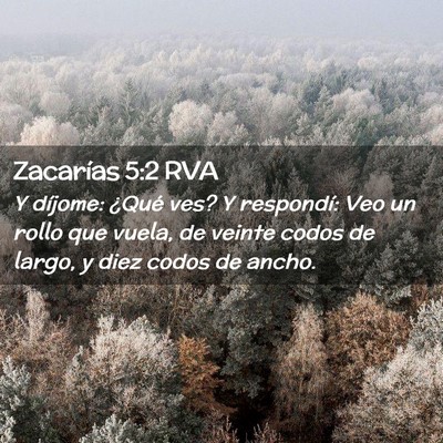 Picture 02 - Zacarías 5:2 RVA - Y díjome: ¿Qué ves? Y respondí: Veo un rollo - Bible Verse Picture