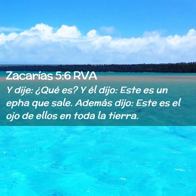 Picture 02 - Zacarías 5:6 RVA - Y dije: ¿Qué es? Y él dijo: Este es un epha - Bible Verse Picture