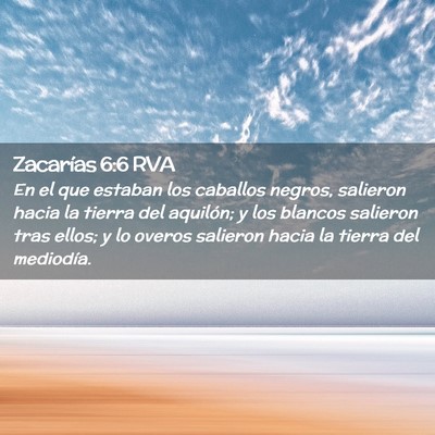 Picture 02 - Zacarías 6:6 RVA - En el que estaban los caballos negros, salieron - Bible Verse Picture