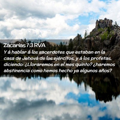 Picture 02 - Zacarías 7:3 RVA - Y á hablar á los sacerdotes que estaban en la - Bible Verse Picture