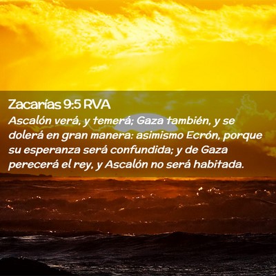 Picture 02 - Zacarías 9:5 RVA - Ascalón verá, y temerá; Gaza también, y se - Bible Verse Picture