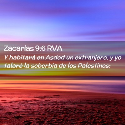 Picture 02 - Zacarías 9:6 RVA - Y habitará en Asdod un extranjero, y yo talaré - Bible Verse Picture