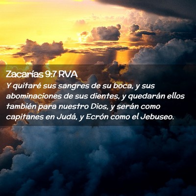 Picture 02 - Zacarías 9:7 RVA - Y quitaré sus sangres de su boca, y sus - Bible Verse Picture