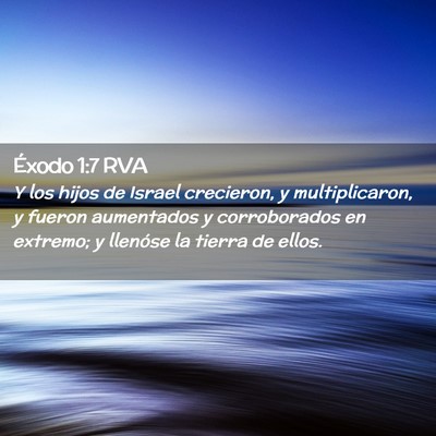 Picture 02 - Éxodo 1:7 RVA - Y los hijos de Israel crecieron, y multiplicaron, - Bible Verse Picture