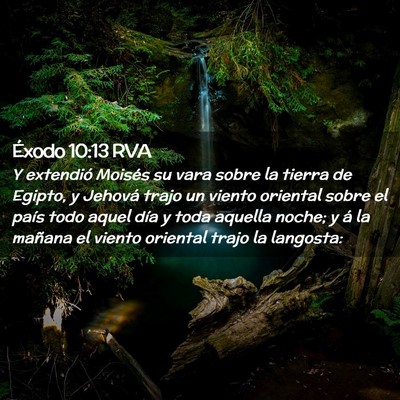 Picture 02 - Éxodo 10:13 RVA - Y extendió Moisés su vara sobre la tierra de - Bible Verse Picture
