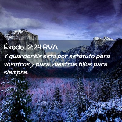 Picture 02 - Éxodo 12:24 RVA - Y guardaréis esto por estatuto para vosotros y - Bible Verse Picture