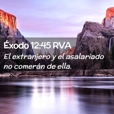 Picture 02 - Éxodo 12:45 RVA - El extranjero y el asalariado no comerán de - Bible Verse Picture