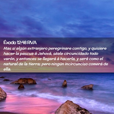 Picture 02 - Éxodo 12:48 RVA - Mas si algún extranjero peregrinare contigo, y - Bible Verse Picture