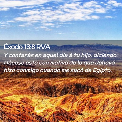 Picture 02 - Éxodo 13:8 RVA - Y contarás en aquel día á tu hijo, diciendo: - Bible Verse Picture