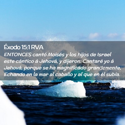 Picture 02 - Éxodo 15:1 RVA - ENTONCES cantó Moisés y los hijos de Israel - Bible Verse Picture