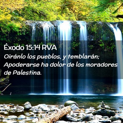 Picture 02 - Éxodo 15:14 RVA - Oiránlo los pueblos, y temblarán; Apoderarse ha - Bible Verse Picture