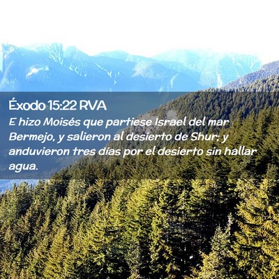 Picture 02 - Éxodo 15:22 RVA - E hizo Moisés que partiese Israel del mar - Bible Verse Picture
