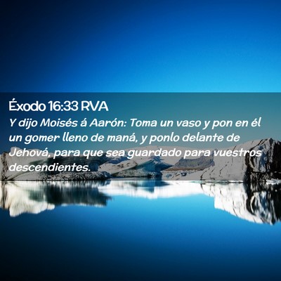 Picture 02 - Éxodo 16:33 RVA - Y dijo Moisés á Aarón: Toma un vaso y pon en - Bible Verse Picture