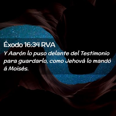 Picture 02 - Éxodo 16:34 RVA - Y Aarón lo puso delante del Testimonio para - Bible Verse Picture