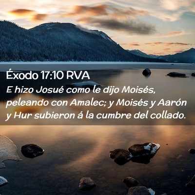 Picture 02 - Éxodo 17:10 RVA - E hizo Josué como le dijo Moisés, peleando con - Bible Verse Picture
