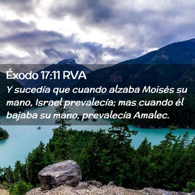 Picture 02 - Éxodo 17:11 RVA - Y sucedía que cuando alzaba Moisés su mano, - Bible Verse Picture