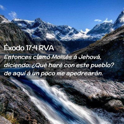 Picture 02 - Éxodo 17:4 RVA - Entonces clamó Moisés á Jehová, diciendo: - Bible Verse Picture