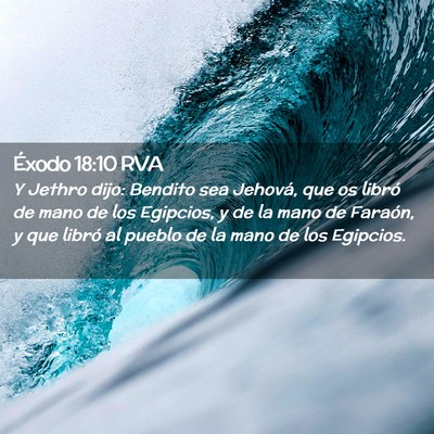 Picture 02 - Éxodo 18:10 RVA - Y Jethro dijo: Bendito sea Jehová, que os libró - Bible Verse Picture