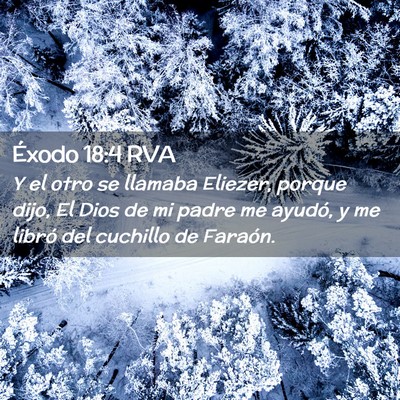 Picture 02 - Éxodo 18:4 RVA - Y el otro se llamaba Eliezer, porque dijo, El - Bible Verse Picture