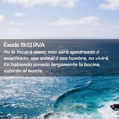 Picture 02 - Éxodo 19:13 RVA - No le tocará mano, mas será apedreado ó - Bible Verse Picture
