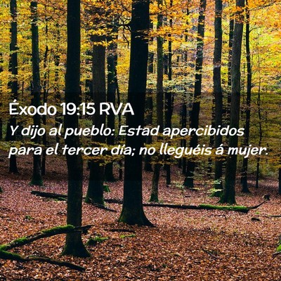 Picture 02 - Éxodo 19:15 RVA - Y dijo al pueblo: Estad apercibidos para el - Bible Verse Picture